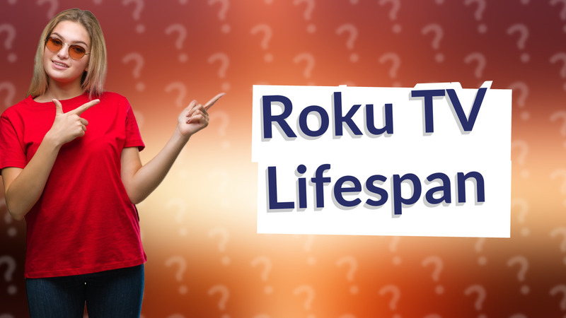 Roku TV Lifespan
