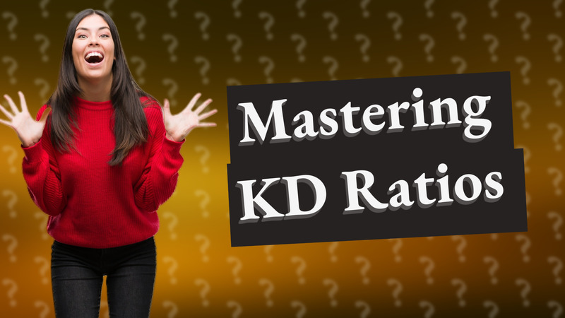 Mastering KD Ratios