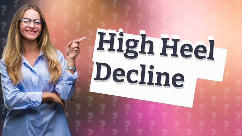 High Heel Decline