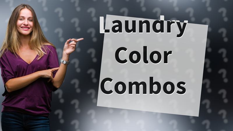 Laundry Color Combos
