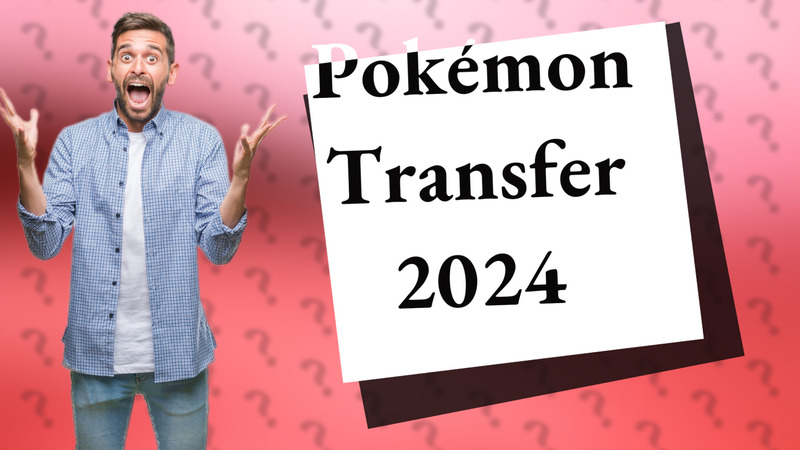 Pokémon Transfer 2024