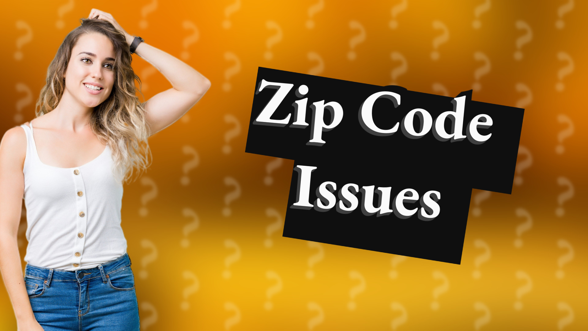 Zip Code Issues