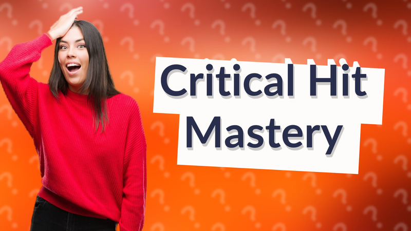Critical Hit Mastery