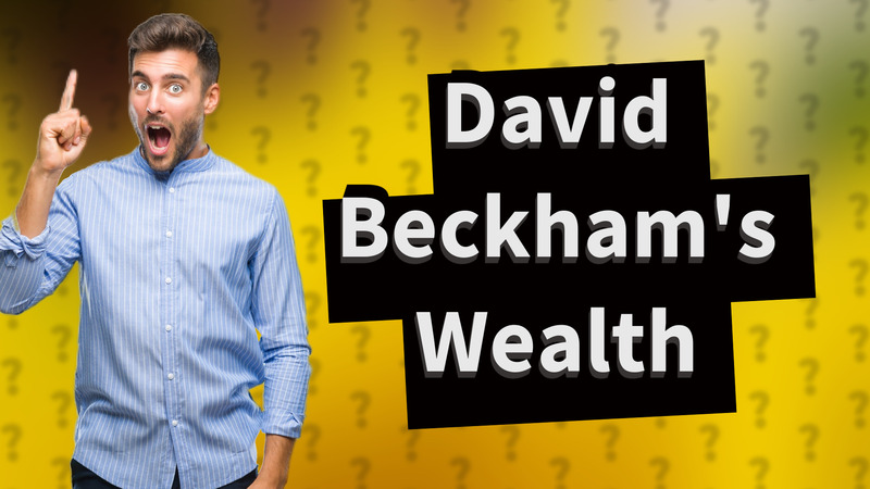 David Beckham's Wealth