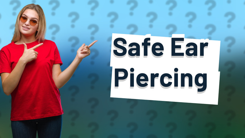 Safe Ear Piercing