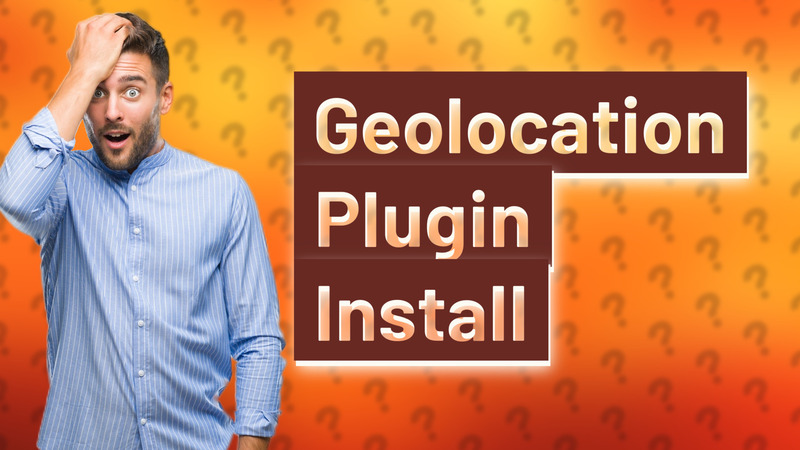 Geolocation Plugin Install