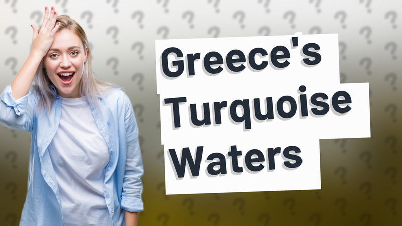 Greece's Turquoise Waters