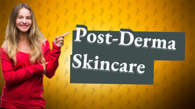 Post-Derma Skincare