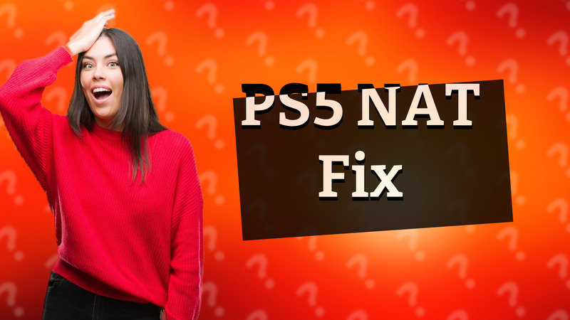 PS5 NAT Fix