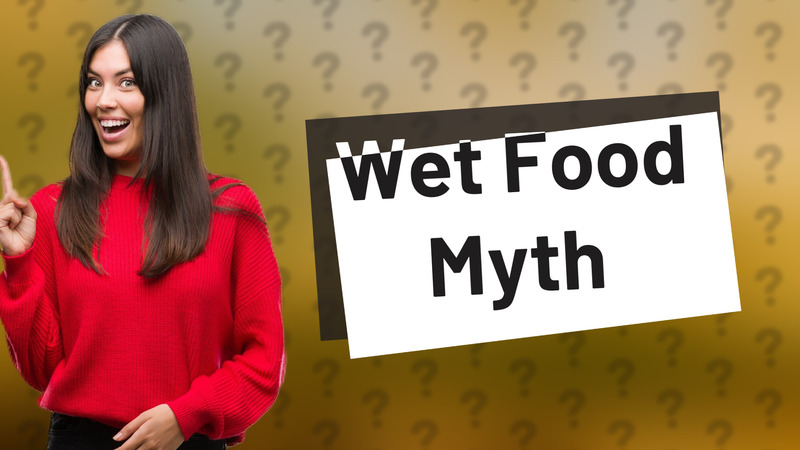 Wet Food Myth
