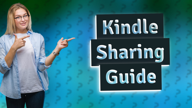 Kindle Sharing Guide