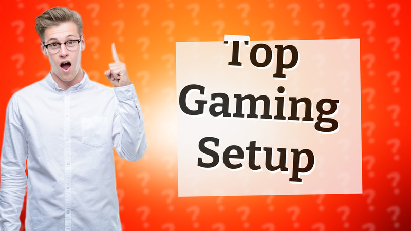 Top Gaming Setup