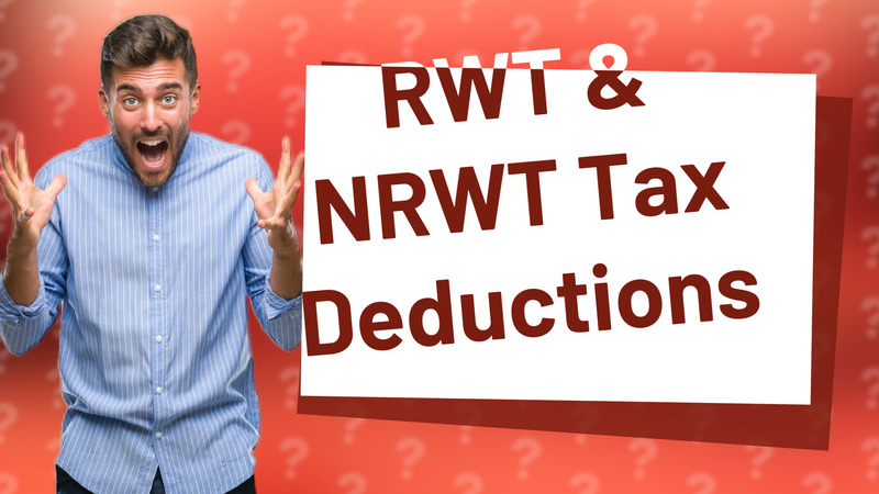 RWT & NRWT Tax Deductions