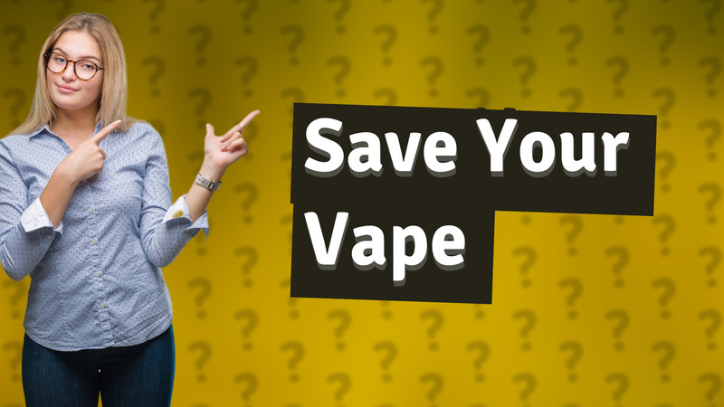 Save Your Vape