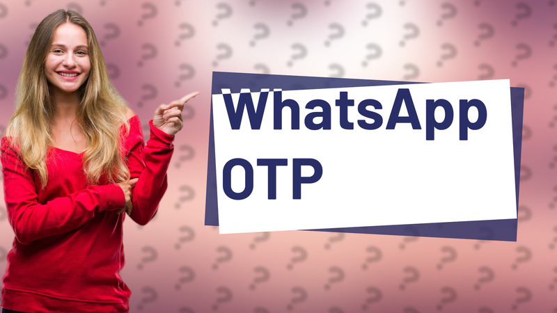 WhatsApp OTP