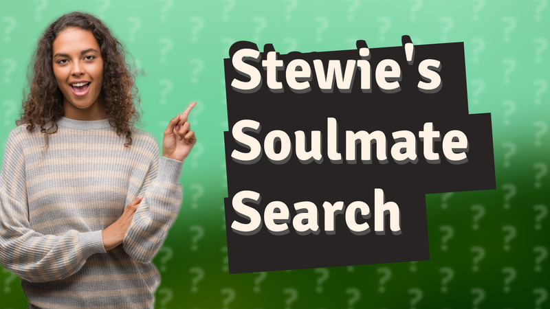 Stewie's Soulmate Search