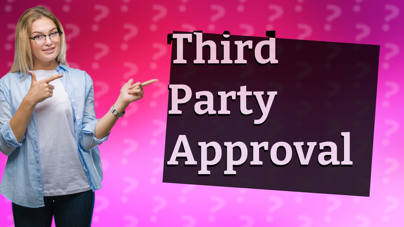 Third Party Approval