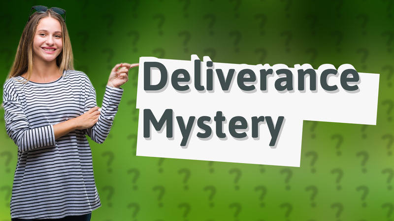 Deliverance Mystery