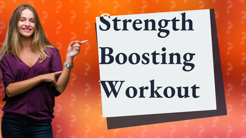 Strength Boosting Workout