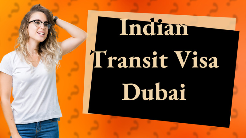 Indian Transit Visa Dubai