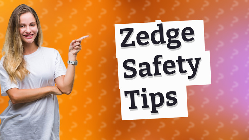 Zedge Safety Tips