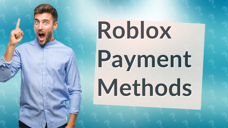 Roblox Payment Methods