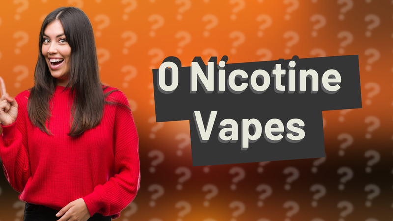 0 Nicotine Vapes