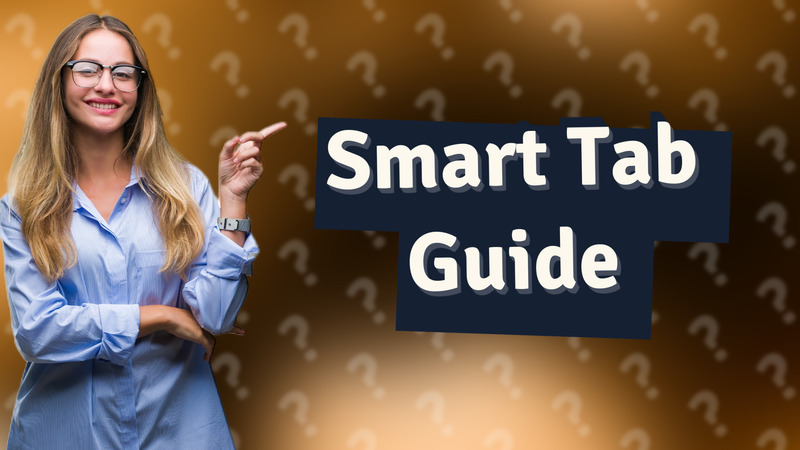 Smart Tab Guide
