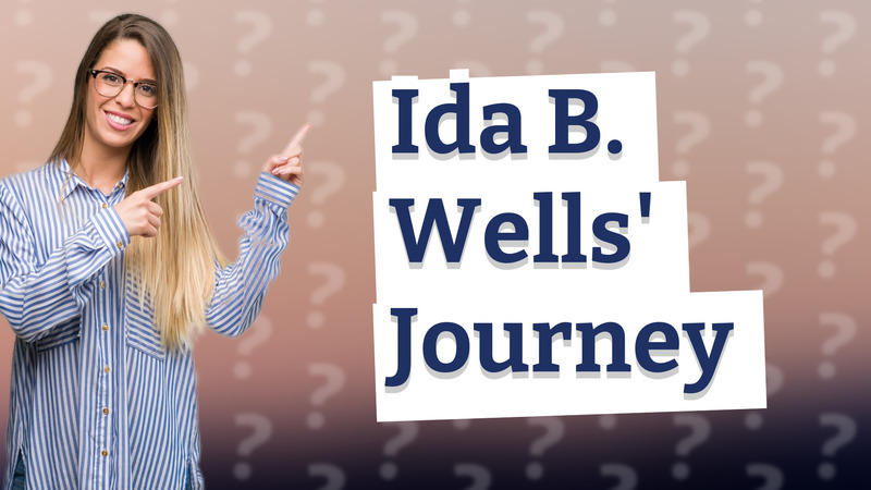 Ida B. Wells' Journey