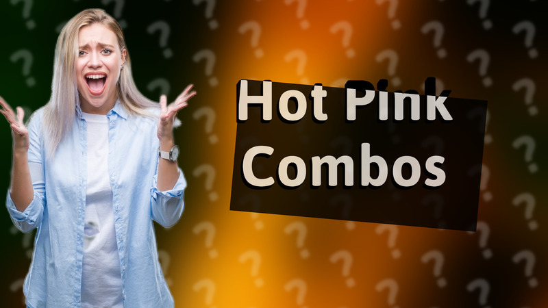 Hot Pink Combos