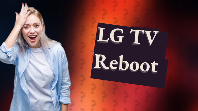 LG TV Reboot