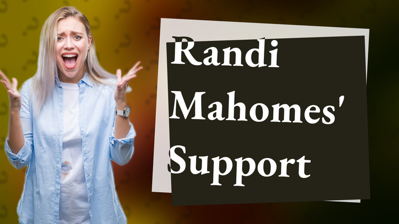 Randi Mahomes' Support
