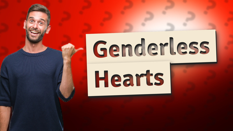 Genderless Hearts