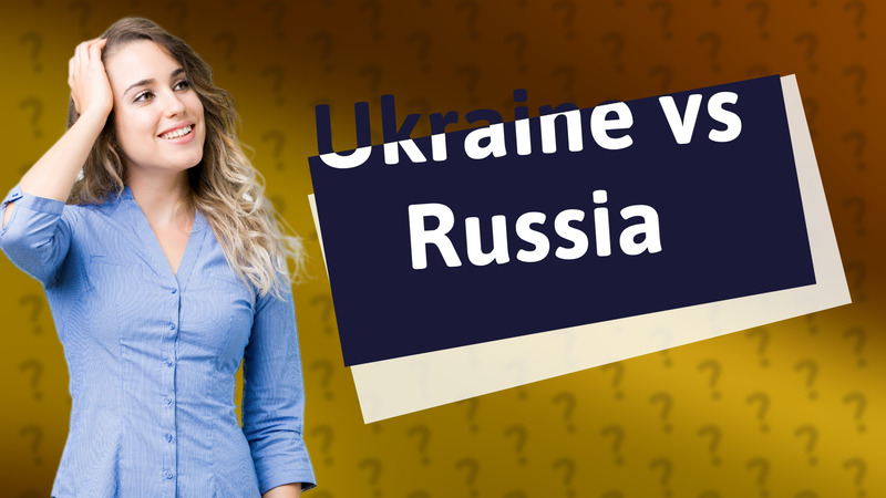 Ukraine vs Russia