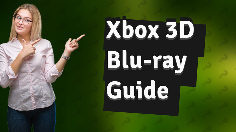 Xbox 3D Blu-ray Guide