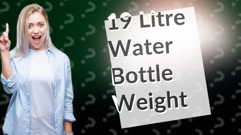 19 Litre Water Bottle Weight