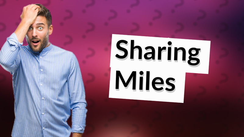 Sharing Miles