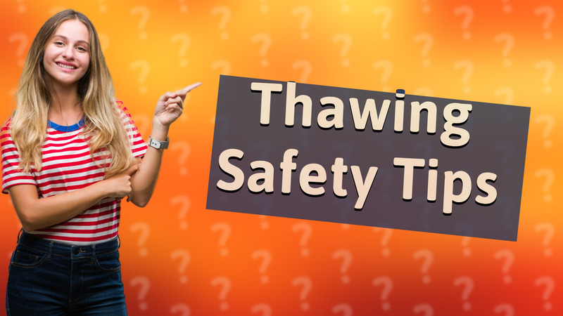 Thawing Safety Tips