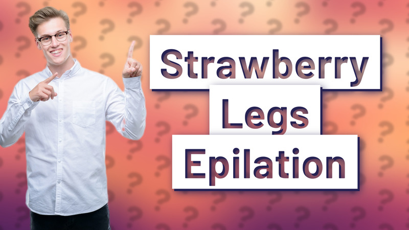 Strawberry Legs Epilation