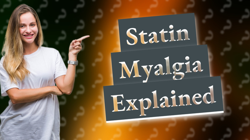 Statin Myalgia Explained