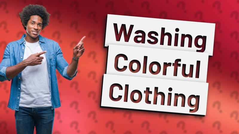 Washing Colorful Clothing