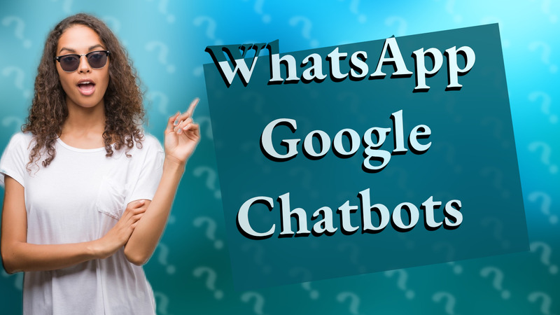 WhatsApp Google Chatbots