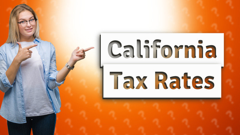 California Tax Rates