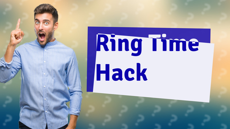 Ring Time Hack
