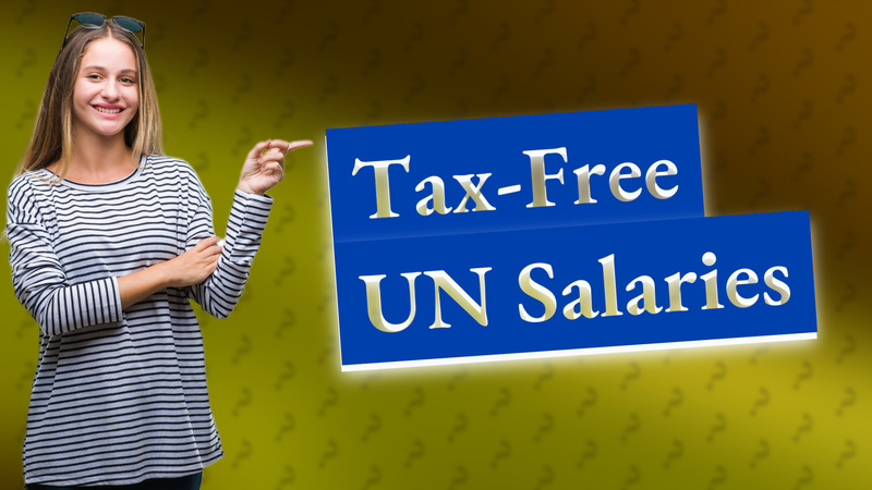 Tax-Free UN Salaries