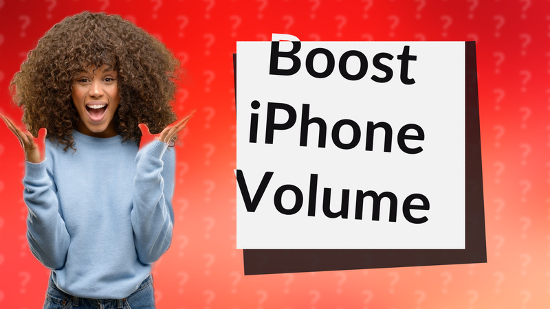 Boost iPhone Volume