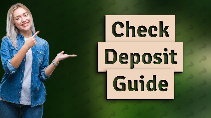 Check Deposit Guide