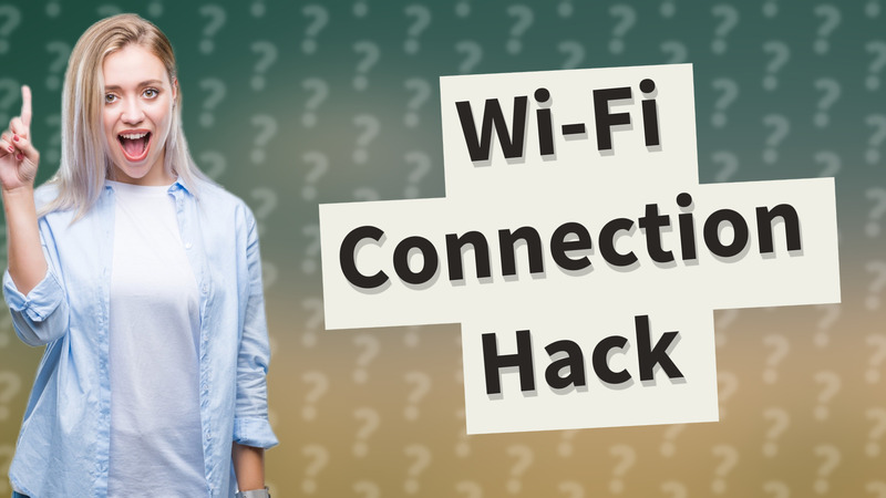 Wi-Fi Connection Hack