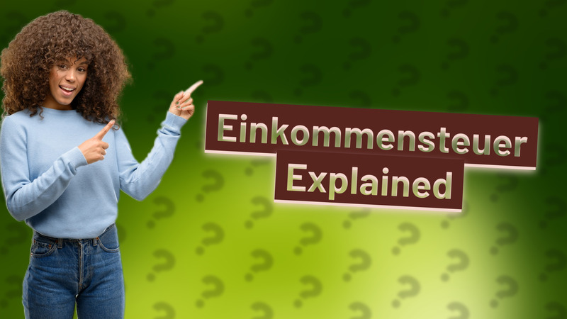 Einkommensteuer Explained