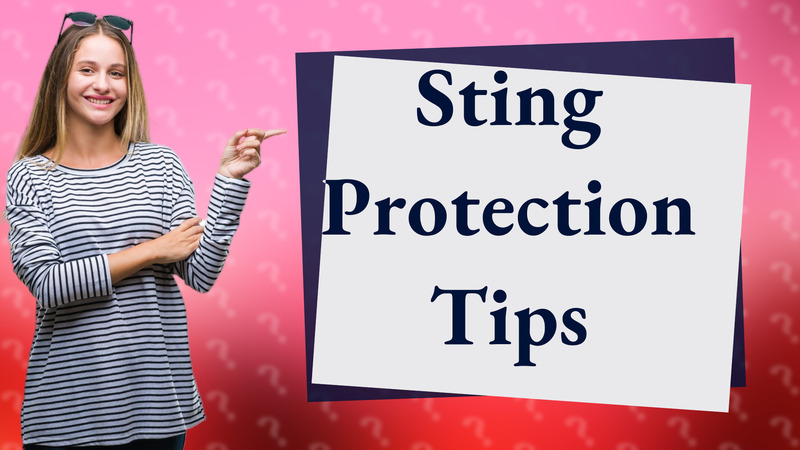 Sting Protection Tips